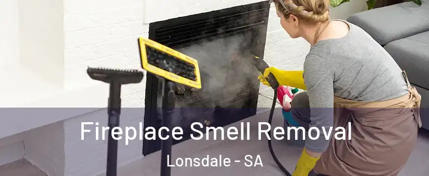  Fireplace Smell Removal Lonsdale - SA