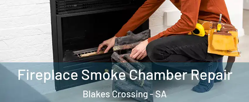 Fireplace Smoke Chamber Repair Blakes Crossing - SA