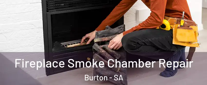 Fireplace Smoke Chamber Repair Burton - SA