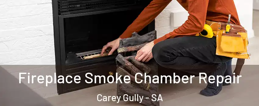 Fireplace Smoke Chamber Repair Carey Gully - SA