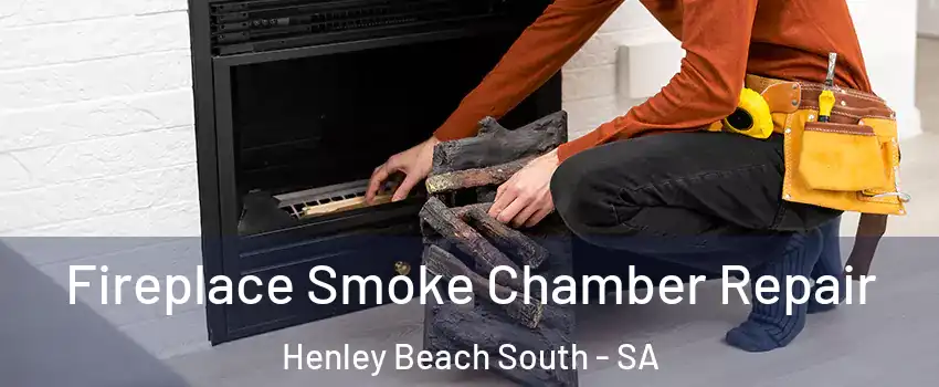 Fireplace Smoke Chamber Repair Henley Beach South - SA