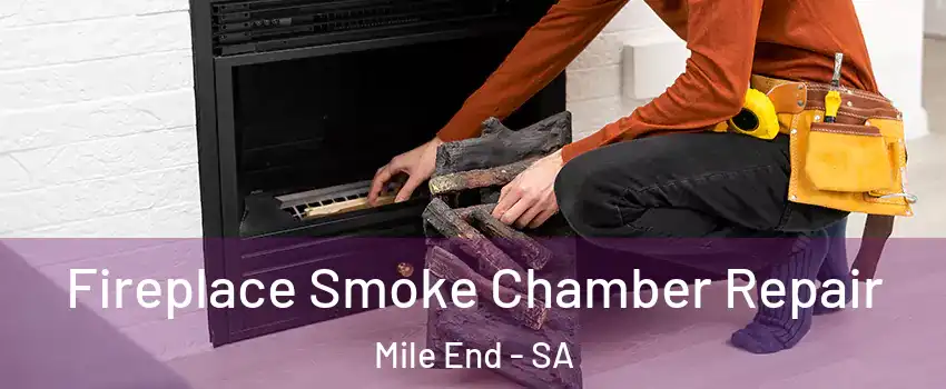  Fireplace Smoke Chamber Repair Mile End - SA