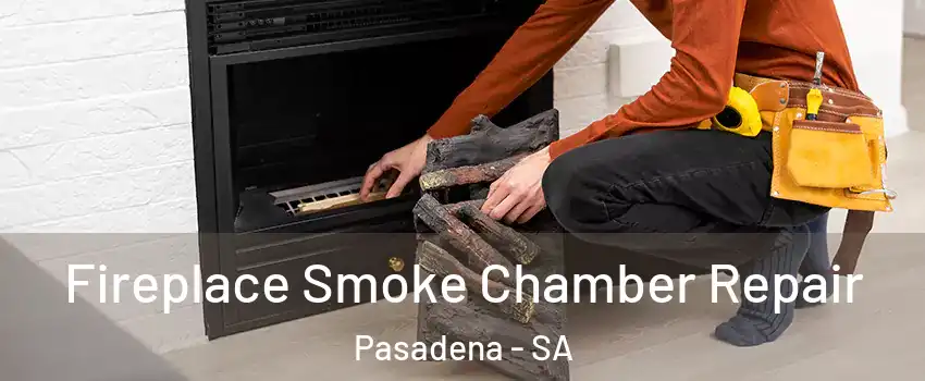  Fireplace Smoke Chamber Repair Pasadena - SA