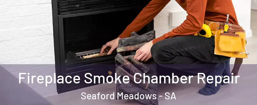  Fireplace Smoke Chamber Repair Seaford Meadows - SA