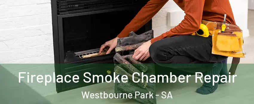  Fireplace Smoke Chamber Repair Westbourne Park - SA