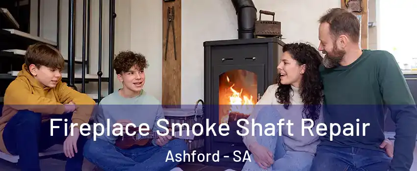 Fireplace Smoke Shaft Repair Ashford - SA