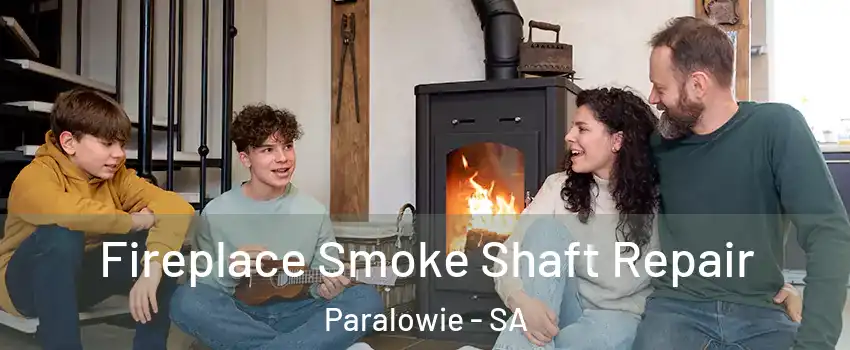  Fireplace Smoke Shaft Repair Paralowie - SA