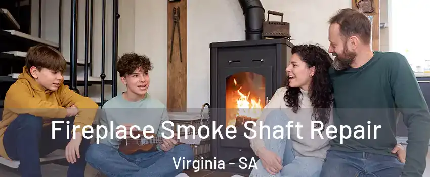  Fireplace Smoke Shaft Repair Virginia - SA