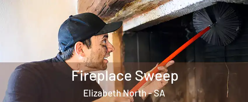 Fireplace Sweep Elizabeth North - SA