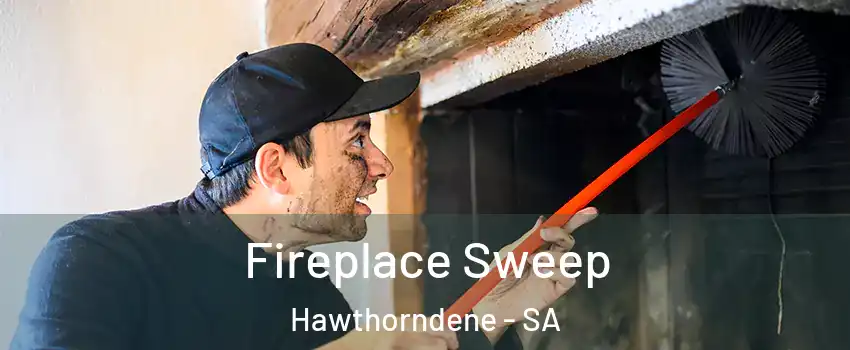 Fireplace Sweep Hawthorndene - SA