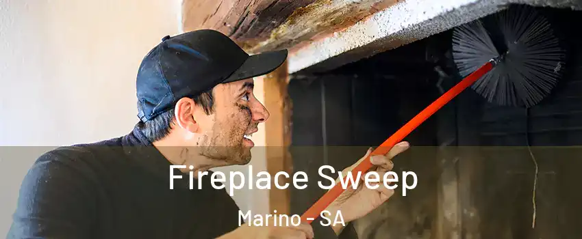  Fireplace Sweep Marino - SA