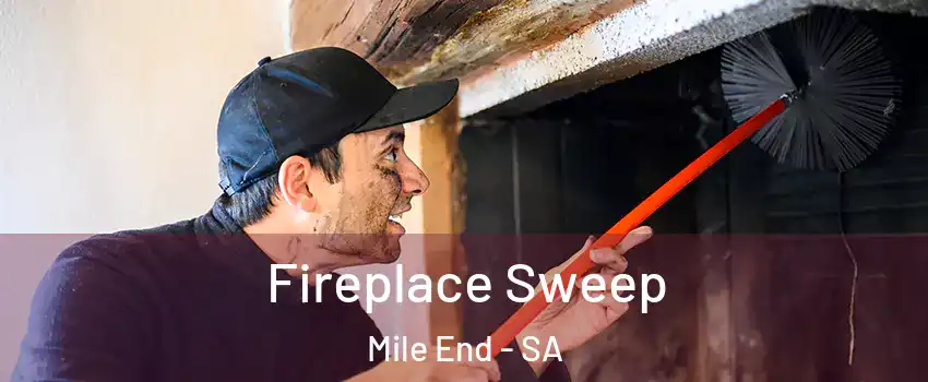  Fireplace Sweep Mile End - SA