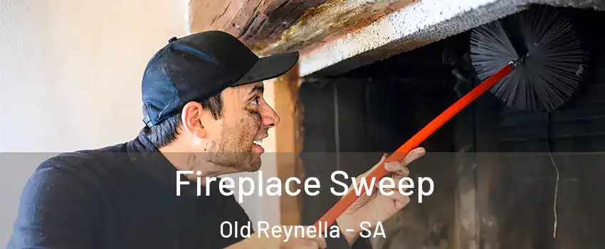  Fireplace Sweep Old Reynella - SA