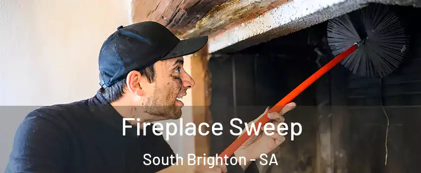  Fireplace Sweep South Brighton - SA
