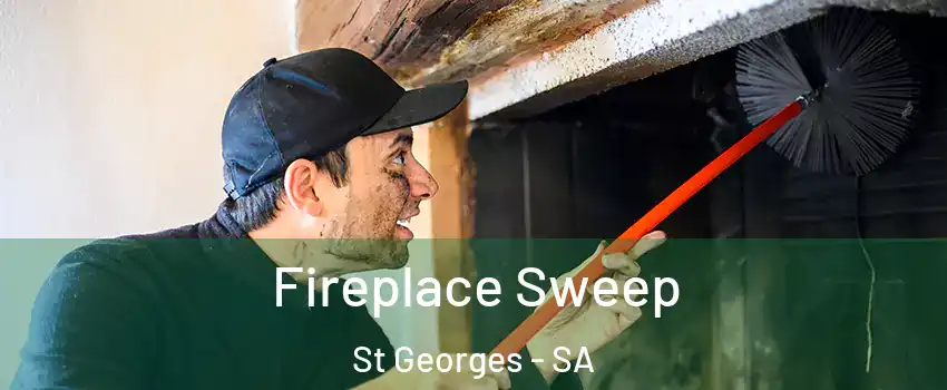  Fireplace Sweep St Georges - SA