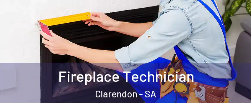  Fireplace Technician Clarendon - SA