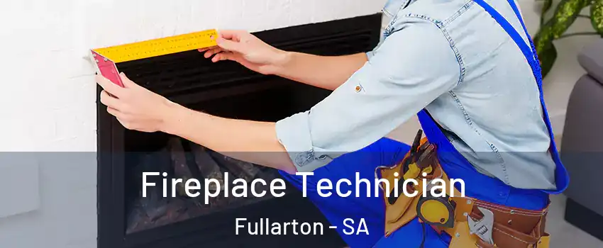 Fireplace Technician Fullarton - SA