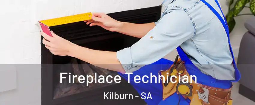  Fireplace Technician Kilburn - SA