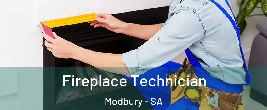  Fireplace Technician Modbury - SA