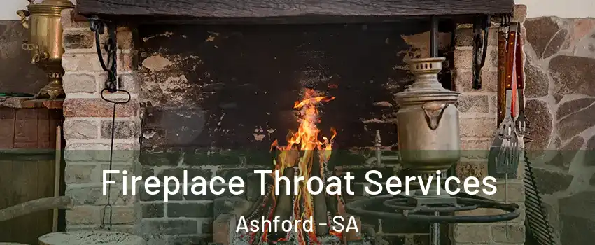 Fireplace Throat Services Ashford - SA