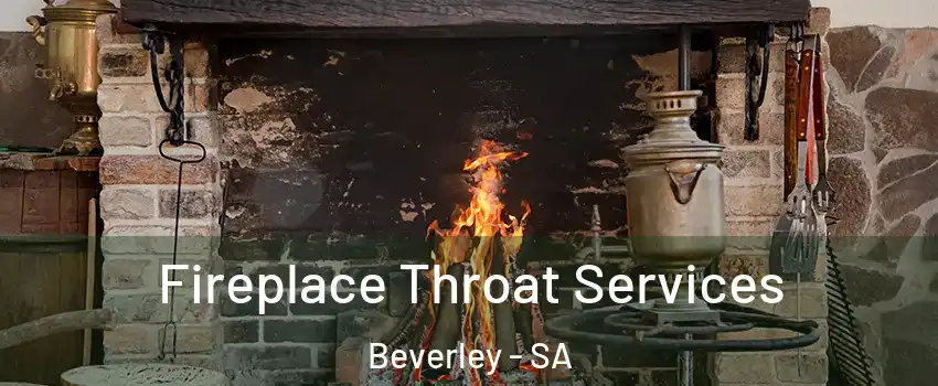 Fireplace Throat Services Beverley - SA