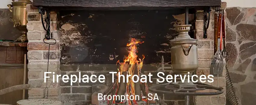 Fireplace Throat Services Brompton - SA