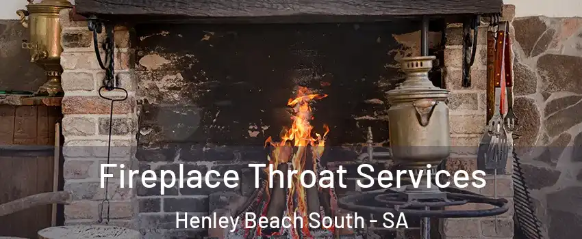 Fireplace Throat Services Henley Beach South - SA