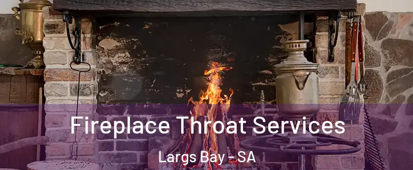 Fireplace Throat Services Largs Bay - SA