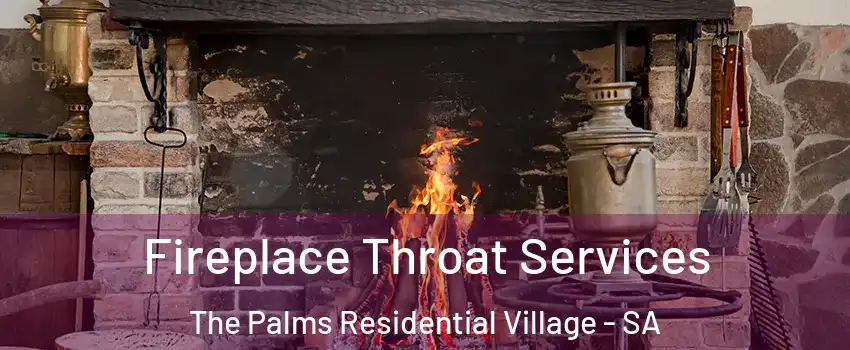  Fireplace Throat Services The Palms Residential Village - SA