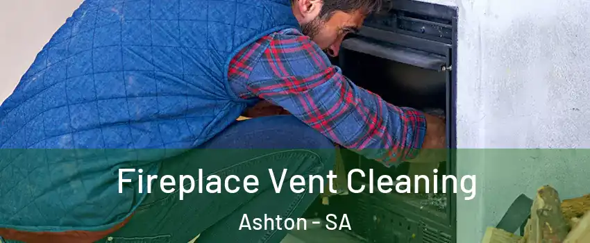 Fireplace Vent Cleaning Ashton - SA