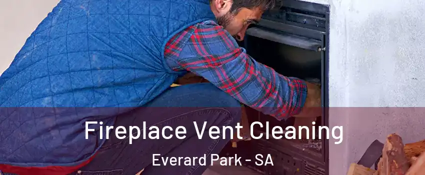 Fireplace Vent Cleaning Everard Park - SA