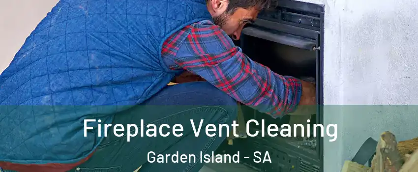 Fireplace Vent Cleaning Garden Island - SA