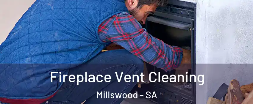 Fireplace Vent Cleaning Millswood - SA