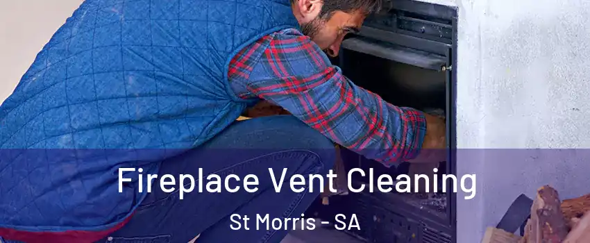  Fireplace Vent Cleaning St Morris - SA