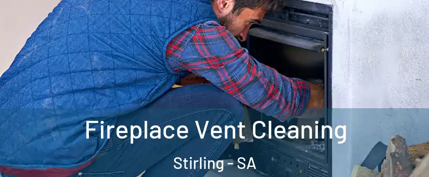  Fireplace Vent Cleaning Stirling - SA