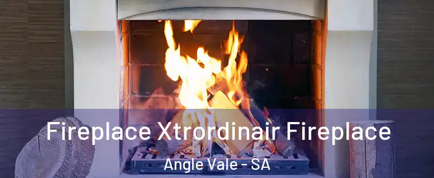 Fireplace Xtrordinair Fireplace Angle Vale - SA