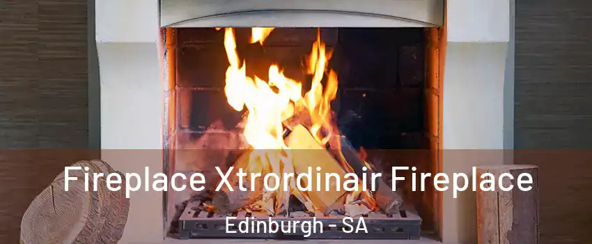 Fireplace Xtrordinair Fireplace Edinburgh - SA