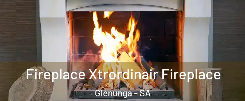 Fireplace Xtrordinair Fireplace Glenunga - SA