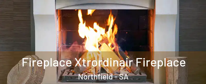  Fireplace Xtrordinair Fireplace Northfield - SA