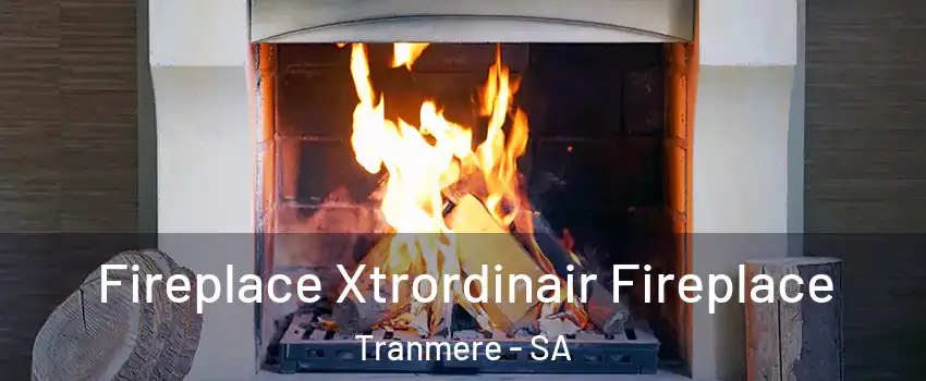  Fireplace Xtrordinair Fireplace Tranmere - SA