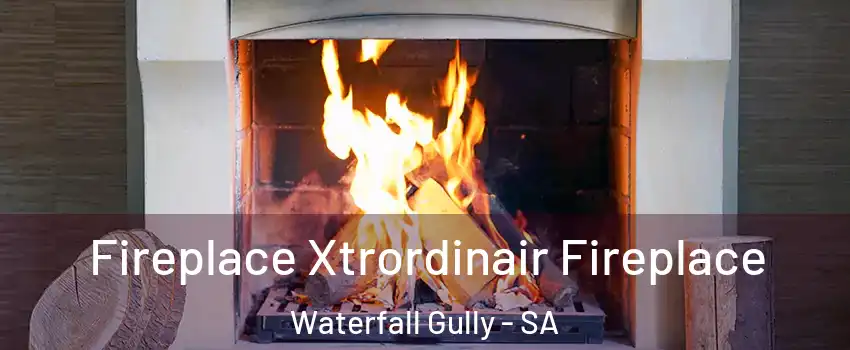  Fireplace Xtrordinair Fireplace Waterfall Gully - SA
