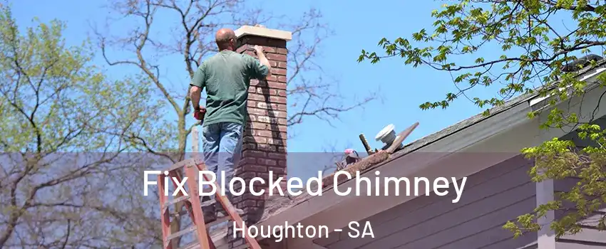 Fix Blocked Chimney Houghton - SA