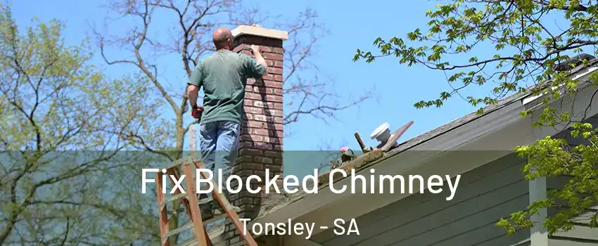  Fix Blocked Chimney Tonsley - SA