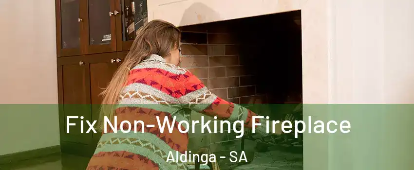 Fix Non-Working Fireplace Aldinga - SA