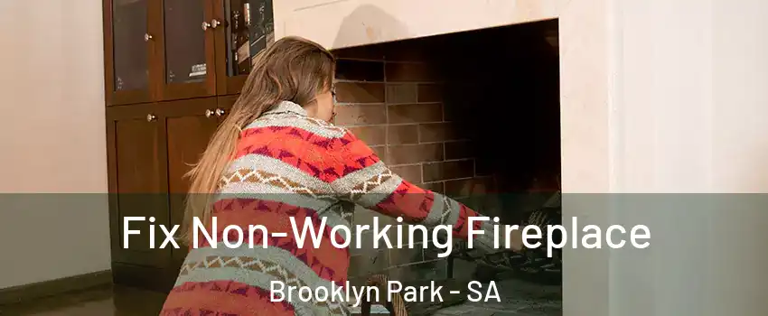 Fix Non-Working Fireplace Brooklyn Park - SA