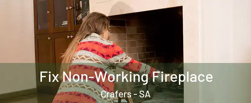 Fix Non-Working Fireplace Crafers - SA