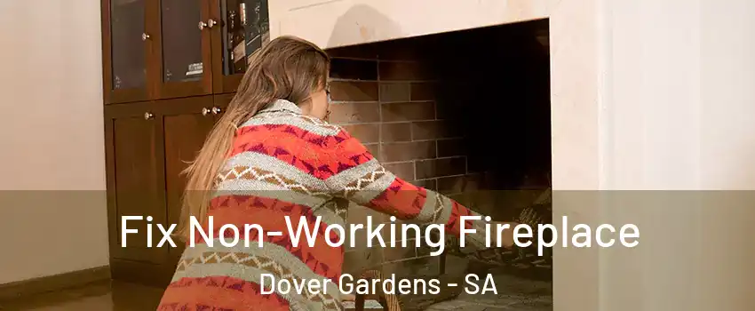  Fix Non-Working Fireplace Dover Gardens - SA