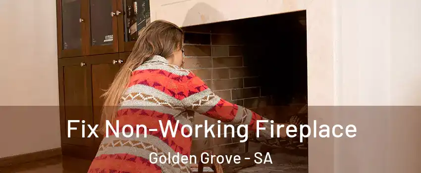  Fix Non-Working Fireplace Golden Grove - SA