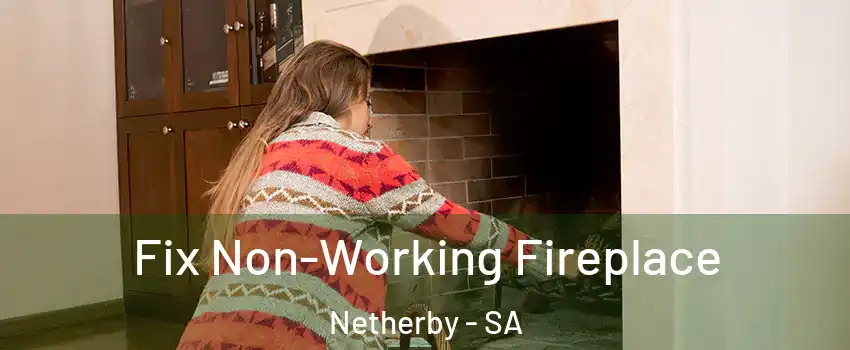  Fix Non-Working Fireplace Netherby - SA
