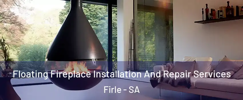 Floating Fireplace Installation And Repair Services Firle - SA